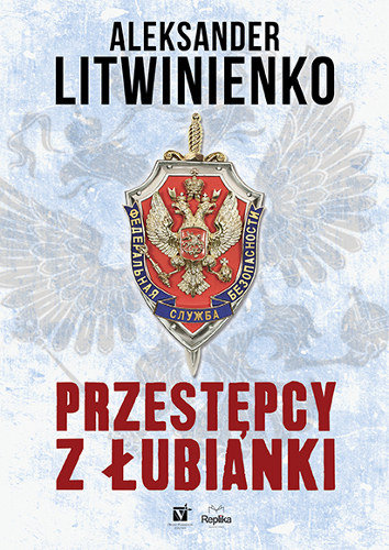 Przestępcy z Łubianki Litwinienko Aleksander