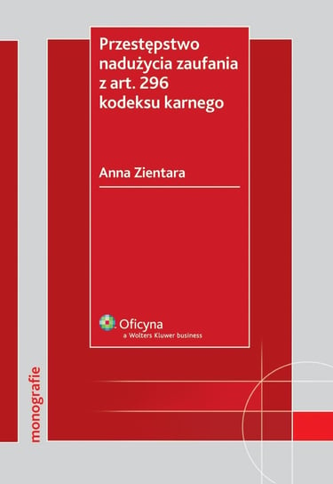 Przestępstwo nadużycia zaufania z art. 296 kodeksu karnego - ebook epub Zientara Anna