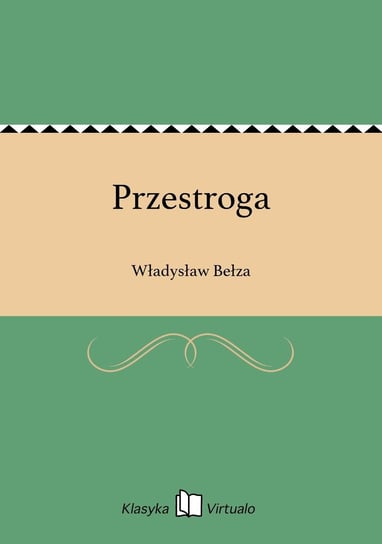 Przestroga Bełza Władysław