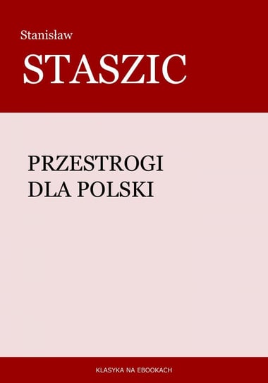 Przestrogi dla Polski Staszic Stanisław
