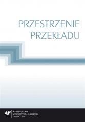 Przestrzenie przekładu Opracowanie zbiorowe