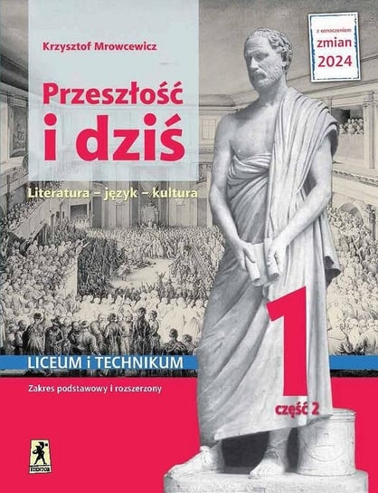Przeszłość i dziś. Literatura – język – kultura. Liceum i technikum