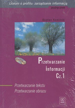 Przetwarzanie informacji. Część 1 + CD Kamiński Bogdan