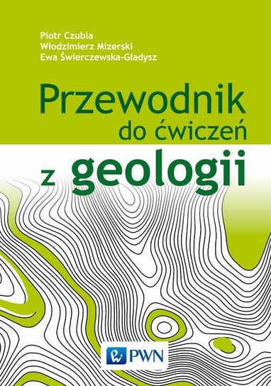 Przewodnik do ćwiczeń z geologii Mizerski Włodzimierz