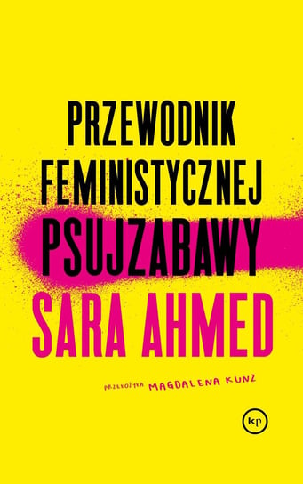 Przewodnik feministycznej psujzabawy - ebook epub Sara Ahmed