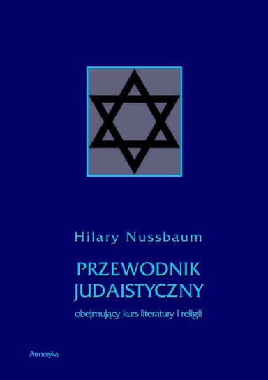 Przewodnik judaistyczny obejmujący kurs literatury i religii Nussbaum Hilary