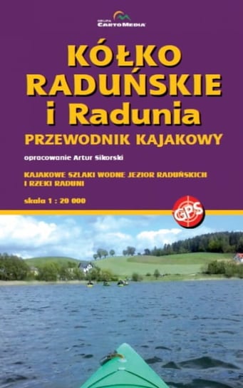 Przewodnik Kółko Raduńskie i Radunia Opracowanie zbiorowe