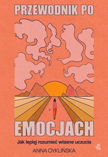 Przewodnik po emocjach. Jak lepiej rozumieć własne uczucia - ebook epub Anna Cyklińska