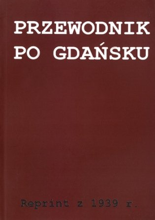 Przewodnik po Gdańsku Opracowanie zbiorowe