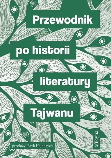 Przewodnik po historii literatury Tajwanu Opracowanie zbiorowe