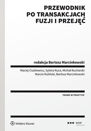 Przewodnik po transakcjach fuzji i przejęć Marcinkowski Bartosz