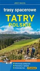 Przewodnik - Tatry Polskie. Trasy spacerowe w.2023 Opracowanie zbiorowe