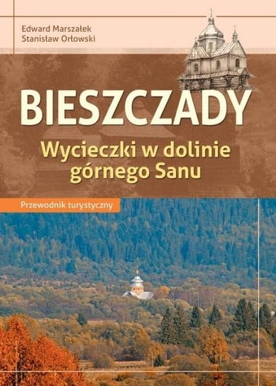 Przewodnik turystyczny - Bieszczady Opracowanie zbiorowe