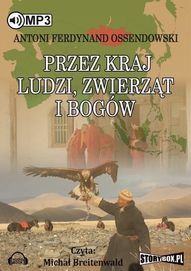 Przez kraj ludzi, zwierząt i bogów - audiobook Ossendowski Antoni Ferdynand