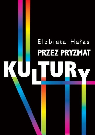 Przez pryzmat kultury Hałas Elżbieta