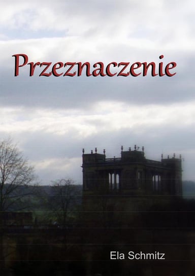 Przeznaczenie - ebook PDF Schmitz Ela