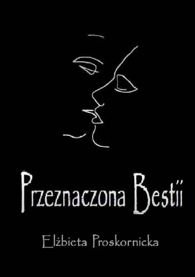 Przeznaczona Bestii - ebook mobi Proskornicka Elżbieta