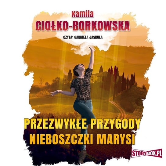 Przezwykłe przygody nieboszczki Marysi Ciołko-Borkowska Kamila
