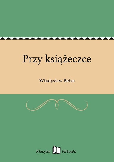 Przy książeczce Bełza Władysław