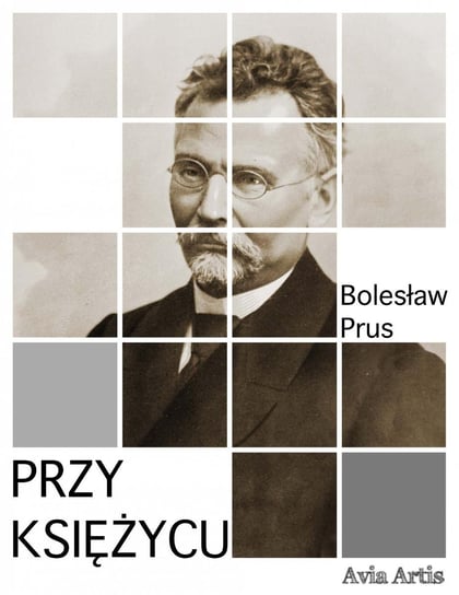 Przy księżycu Prus Bolesław