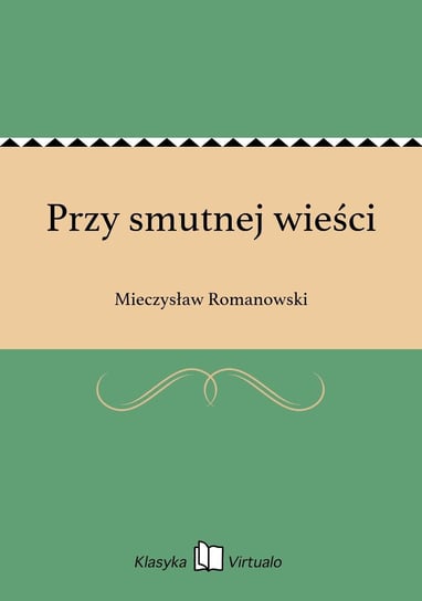 Przy smutnej wieści Romanowski Mieczysław