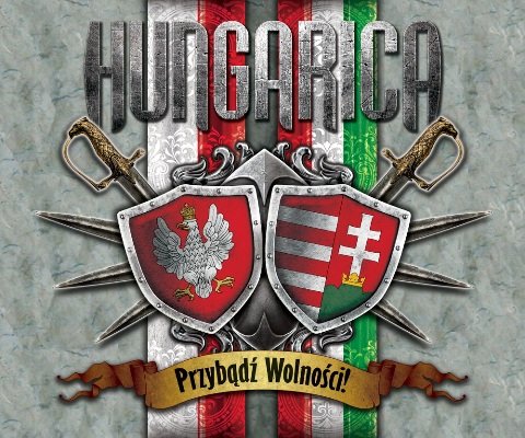 Przybądź wolności Hungarica