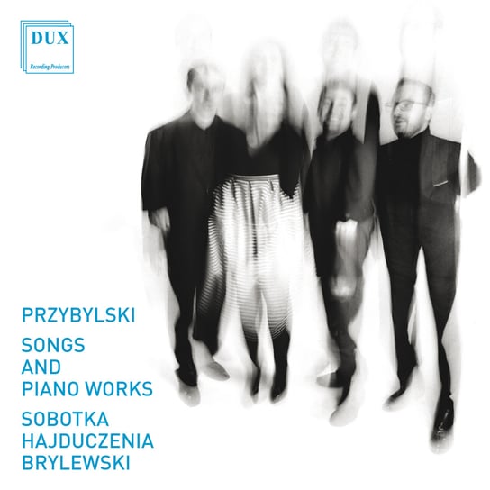 Przybylski: Songs And Piano Works Sobotka Iwona, Hajduczenia Łukasz, Brylewski Daniel