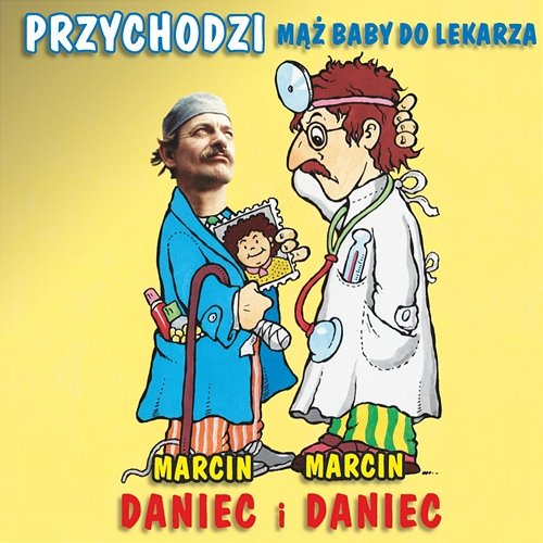 Przychodzi mąż baby do lekarza Marcin Daniec