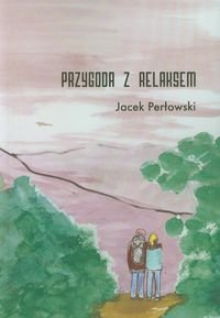 Przygoda z relaksem Perłowski Jacek