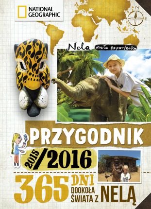 Przygodnik 2015/2016. 365 dni dookoła świata z Nelą Nela