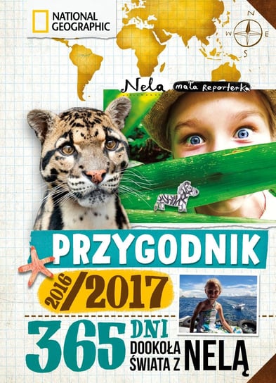 Przygodnik 2016/2017. 365 dni dookoła świata z Nelą - Nela | Książka w