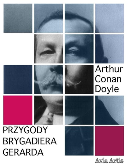 Przygody brygadiera Gerarda Doyle Arthur Conan
