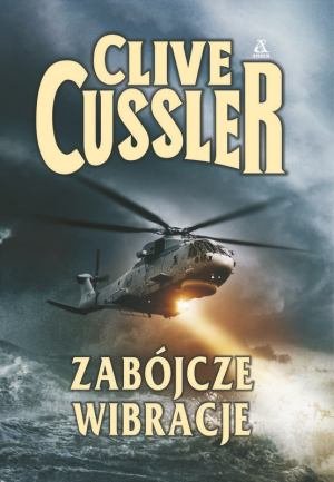 Przygody Dirka Pitta. Tom 13. Zabójcze wibracje Cussler Clive