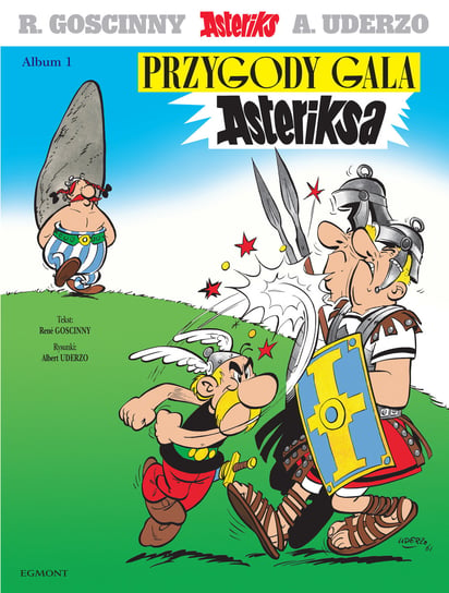 Przygody Gala Asteriksa. Asteriks. Tom 1 Uderzo Albert, Goscinny Rene