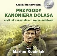 Przygody Kanoniera Dolasa, czyli jak rozpętałem II wojnę światową Sławiński Kazimierz