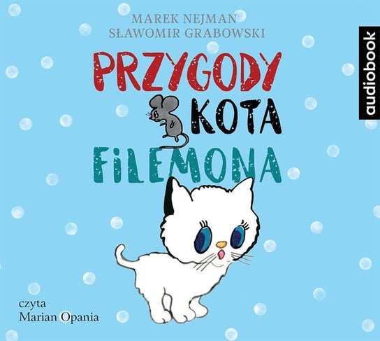 Przygody kota Filemona Grabowski Sławomir, Nejman Marek