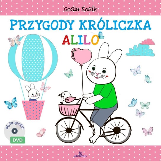 Przygody króliczka Alilo + DVD Gosia Kosik