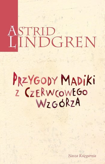 Przygody Madiki z Czerwcowego Wzgórza Lindgren Astrid
