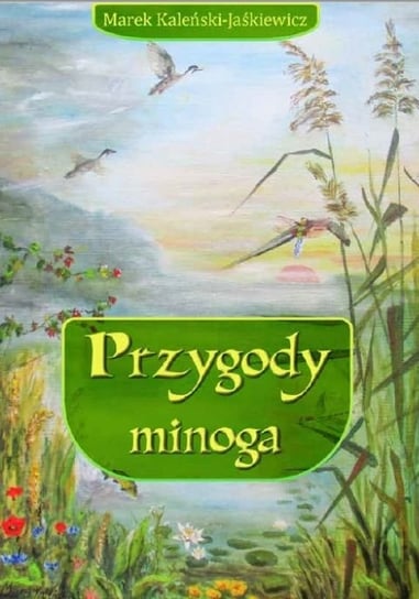 Przygody minoga Kaleński-Jaśkiewicz Marek