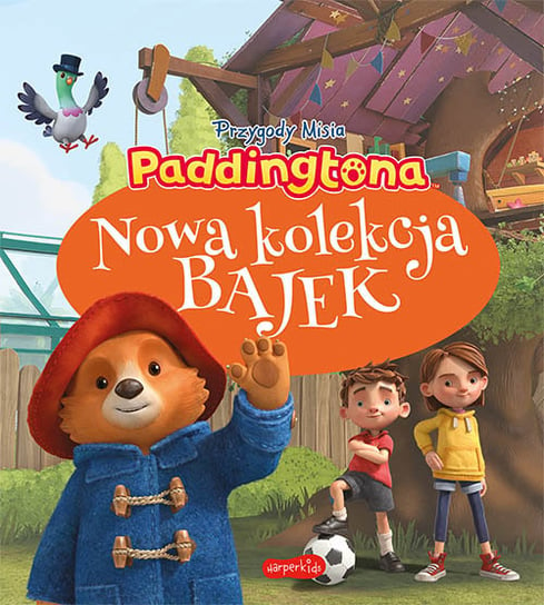 Przygody Misia Paddingtona. Nowa kolekcja bajek Opracowanie zbiorowe