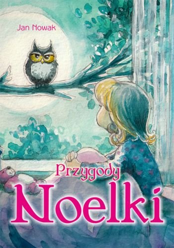 Przygody Noelki Nowak Jan