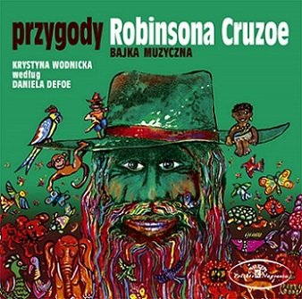 Przygody Robinsona Cruzoe Lorentz Piotr, Stockinger Andrzej, Mroczek Sławomir