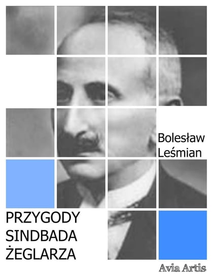 Przygody Sindbada żeglarza Leśmian Bolesław