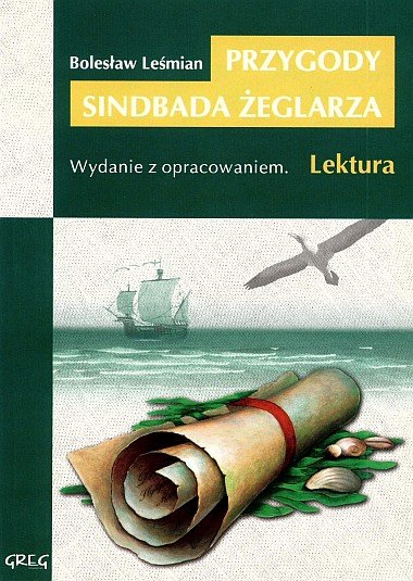 Przygody Sindbada żeglarza z opracowaniem Leśmian Bolesław