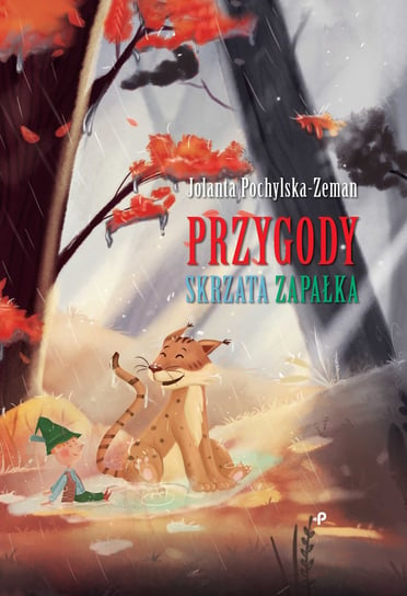 Przygody Skrzata Zapałka Pochylska-Zeman Jolanta