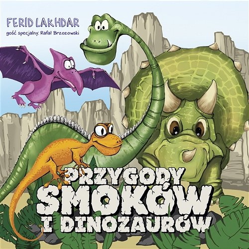 Przygody smoków i dinozaurów Ferid Lakhdar feat. Rafał Brzozowski