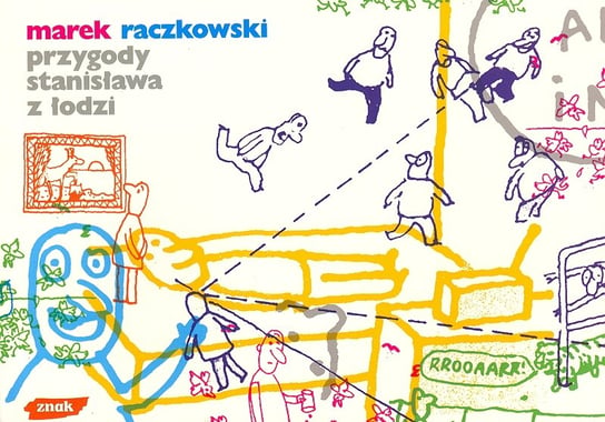 Przygody Stanisława z Łodzi Raczkowski Marek