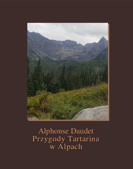 Przygody Tartarina w Alpach Alphonse Daudet