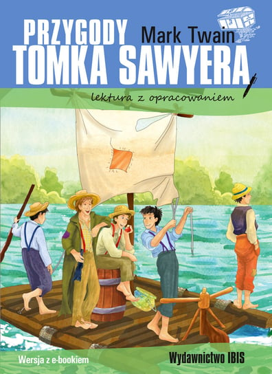 Przygody Tomka Sawyera. Lektura z opracowaniem Twain Mark