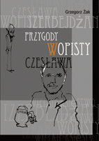 Przygody Wopisty Czesława Żak Grzegorz